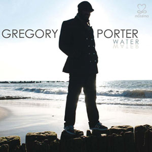Gregory Porter - Water